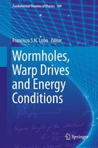 Fundamental Theories of Physics 189 - Wormholes, Warp Drives and Energy Conditions