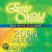 Erste Wahl 2004 Die Zweite