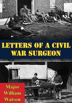 Letters Of A Civil War Surgeon