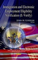 Immigration and Electronic Employment Eligibility Verification (E-Verify)