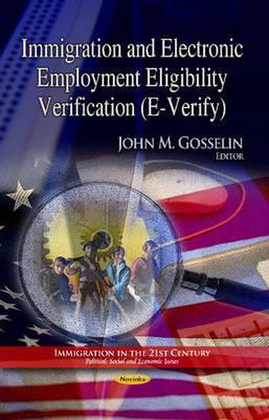 Immigration and Electronic Employment Eligibility Verification (E ...
