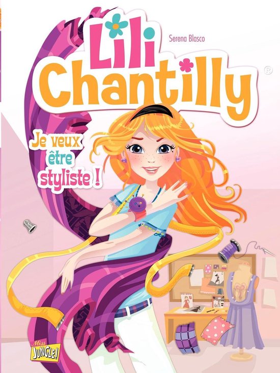 Lili Chantilly 1 - Lili Chantilly - Tome 1 - Je veux être styliste