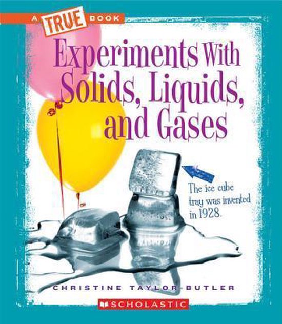 Experiments with Solids, Liquids, and Gases 9780531266496 Christine