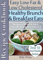 Health, Nutrition & Dieting Recipes Collection 55 - Healthy Brunch & Breakfast Eats Low Fat & Low Cholesterol Recipe Cookbook 55+ Heart Healthy Recipes