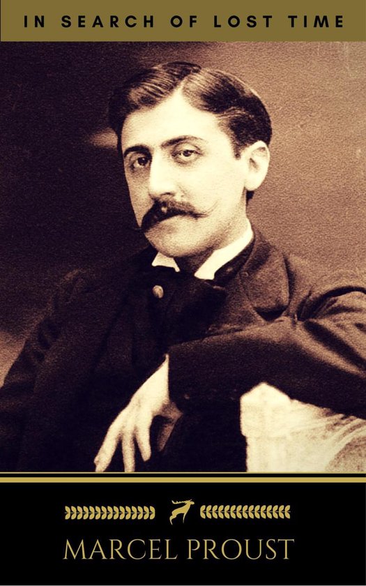 Marcel Proust: In Search of Lost Time [volumes 1 to 7] (Golden