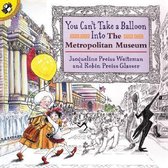 You Can't Take a Balloon into the Metropolitan Museum