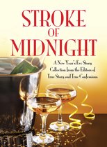 Stroke of Midnight: A New Year’s Eve Storty Collection