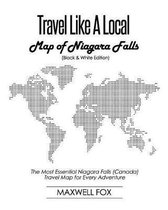 Travel Like a Local - Map of Niagara Falls (Black and White Edition)