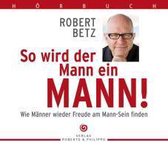 So wird der Mann ein Mann