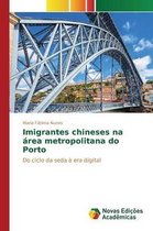 Imigrantes chineses na area metropolitana do Porto