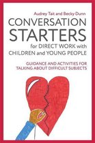 Practical Guides for Direct Work - Conversation Starters for Direct Work with Children and Young People