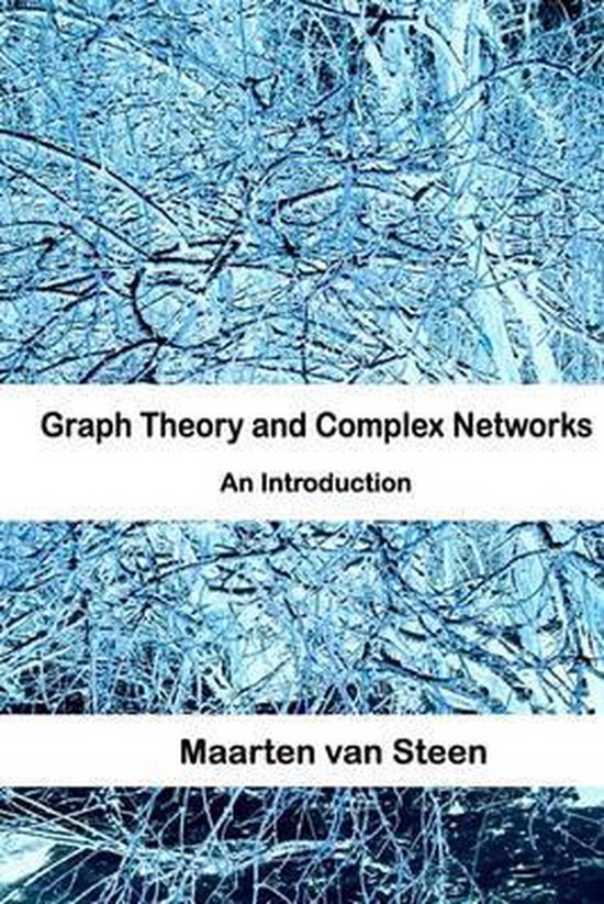 Graph theory and complex networks 9789081540612 maarten van steen