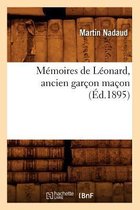 Histoire- M�moires de L�onard, Ancien Gar�on Ma�on (�d.1895)
