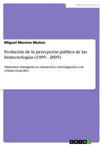 Evoluci�N De La Percepci�N P�Blica De Las Biotecnolog�As (1995 - 2005)