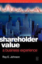 Shareholder Value - A Business Experience