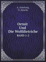 Ortnit Und Die Wolfdietriche BAND 1-2