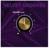 Velvet Grooves Volume Forte