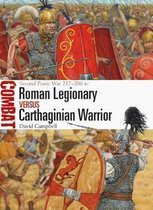 Roman Legionary vs Carthaginian Warrior Second Punic War 217206 BC Combat