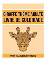 Giraffe Th me Adulte Livre De Coloriage