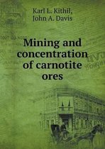 Mining and concentration of carnotite ores