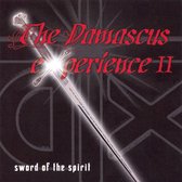 Damascus Experience, Vol. 2: Sword of the Spirit