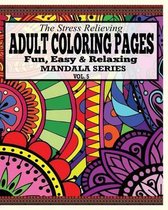 The Stress Relieving Adult Coloring Pages, Volume 5