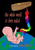 The whole world is born naked