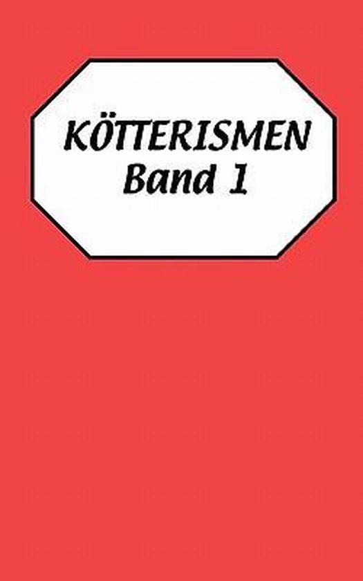 Kötterismen Band 1