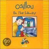 Caillou on the Subway