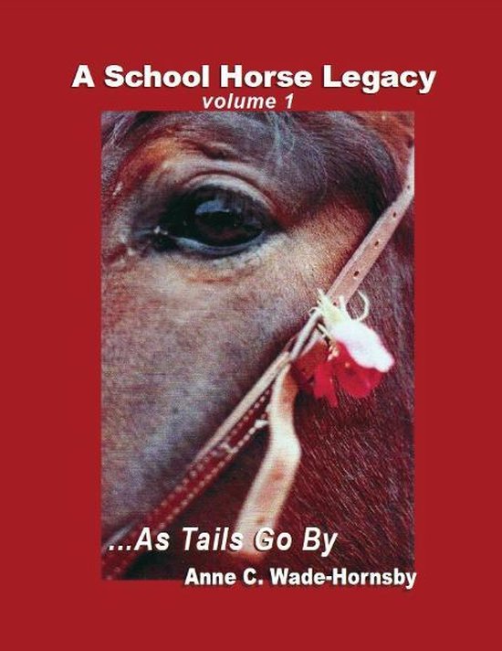 A School Horse Legacy, Volume 1: ...As Tails Go By - cover