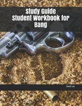 Study Guide Student Workbook for Bang