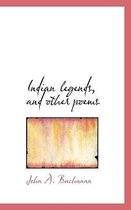 Indian Legends, and Other Poems