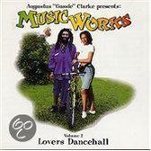 Music Works Vol. 2: Lovers Dancehall