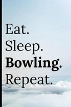 Eat Sleep Bowling Repeat