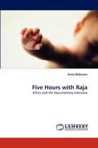 Five Hours with Raja