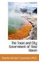 The Town and City Government of New Haven