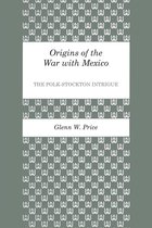 Origins of the War with Mexico