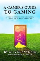 A Gamer's Guide to Gaming 2016
