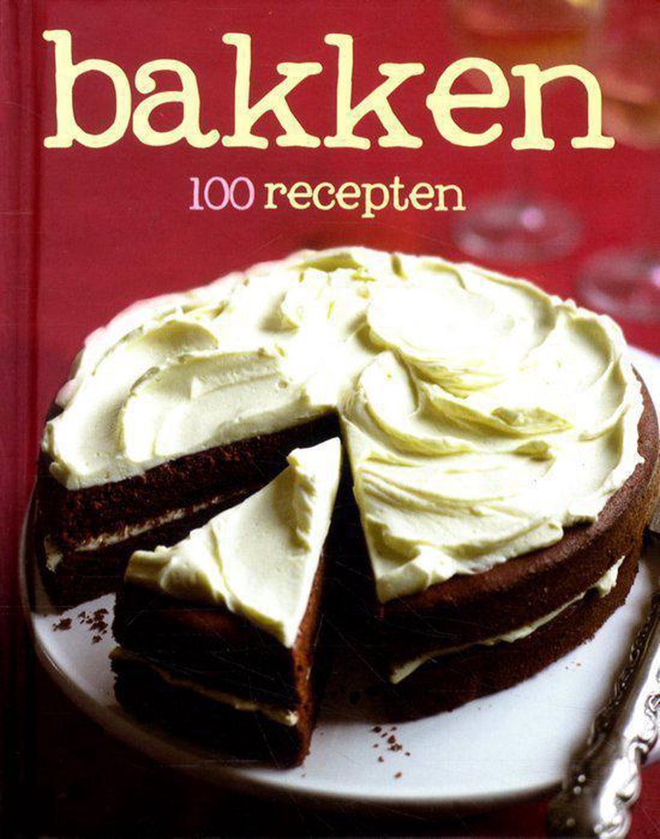 100 recepten Bakken