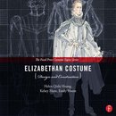 Elizabethan Costume Design and Construction - cover