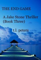 The Jake Stone Thrillers 3 - The End Game, A Jake Stone Thriller (Book Three)