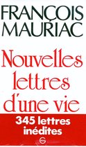Nouvelles Lettres d'une vie 1906-1970