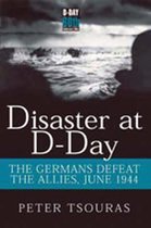 Disaster at D-day
