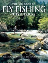 Big Book Of Fly Fishing Tips & Tricks