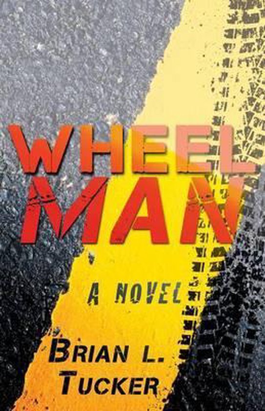 Wheelman 9781513706566 Brian L Tucker Boeken