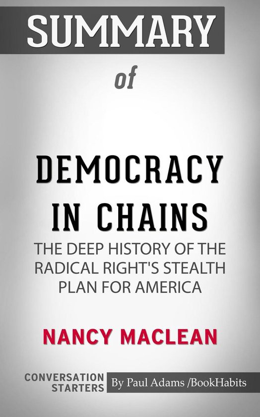 Conversation Starters Summary of Democracy in Chains The Deep