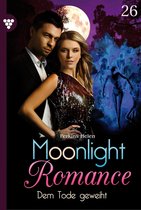 Moonlight Romance 26 - Dem Tode geweiht