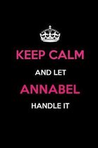 Keep Calm and Let Annabel Handle It