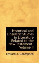 Historical and Linguistic Studies in Literature Related to the New Testament, Volume II