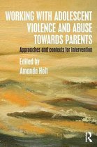 Working With Adolescent Violence & Abuse